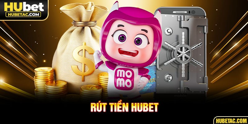 rút tiền HUBET