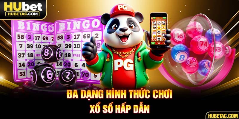 Đa dạng hình thức chơi xổ số hấp dẫn