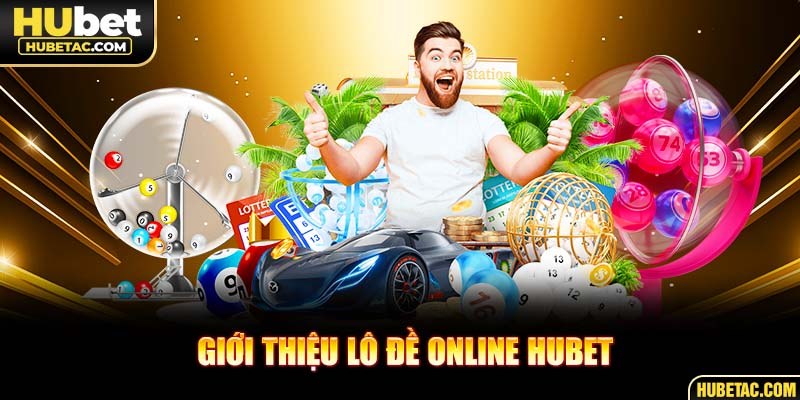 Giới thiệu lô đề online HUBET