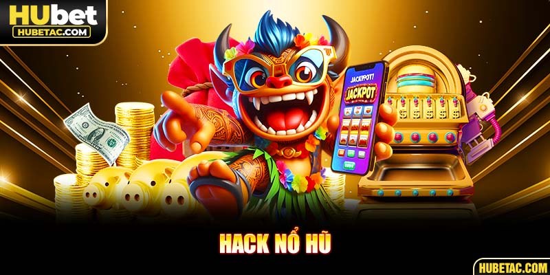 hack nổ hũ