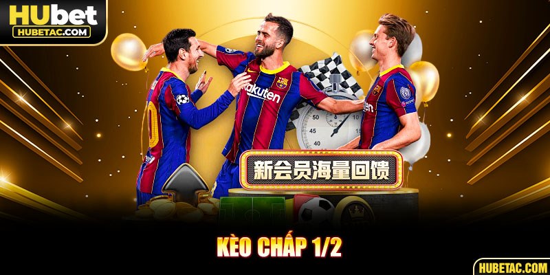 kèo chấp 1/2