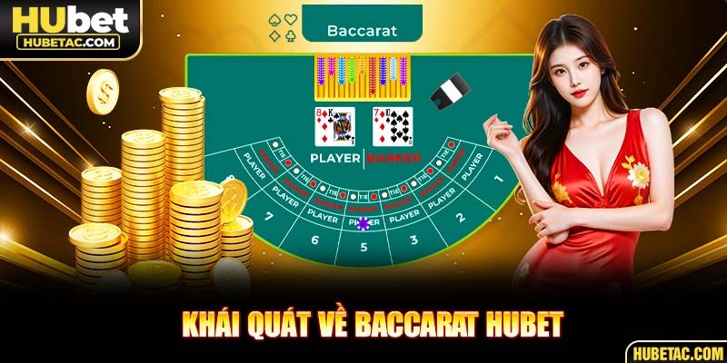 Khái quát về baccarat HUBET