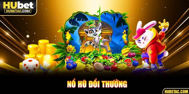 nổ hũ đổi thưởng