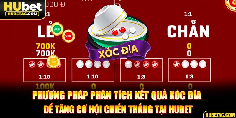 Phương pháp phân tích kết quả xóc đĩa để tăng cơ hội chiến thắng tại HUBET